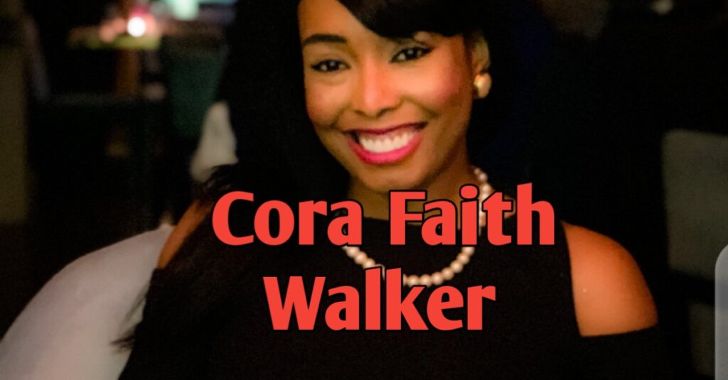 Cora Faith died