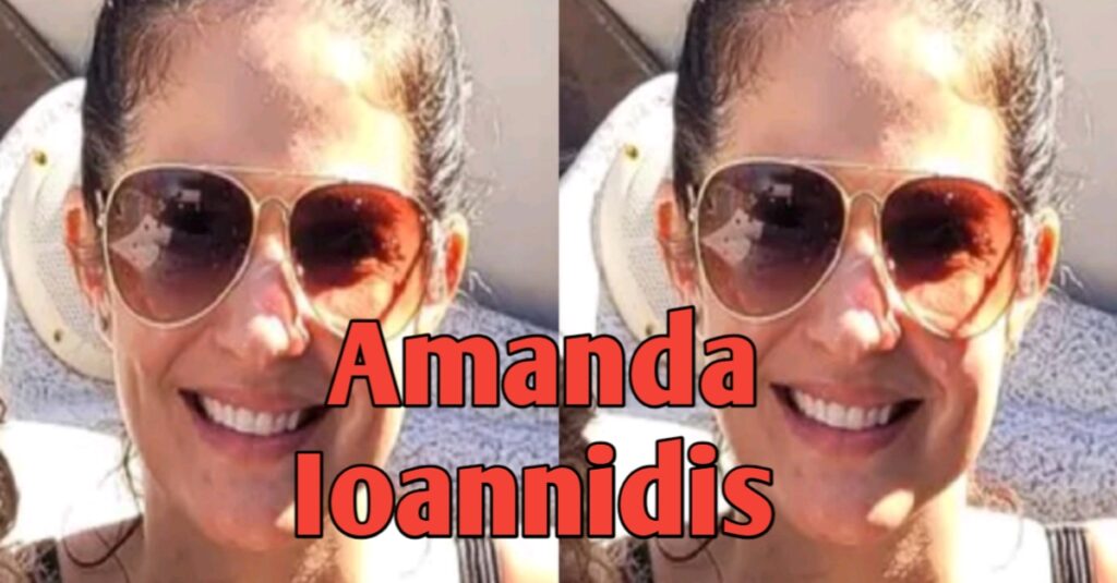AAmanda Ioannidis death news 