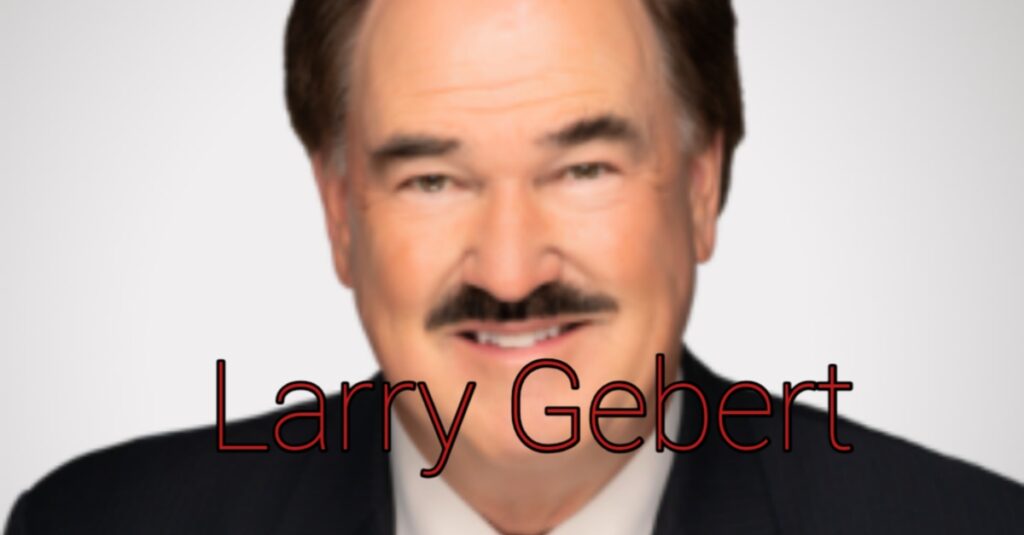 Larry Gebert death